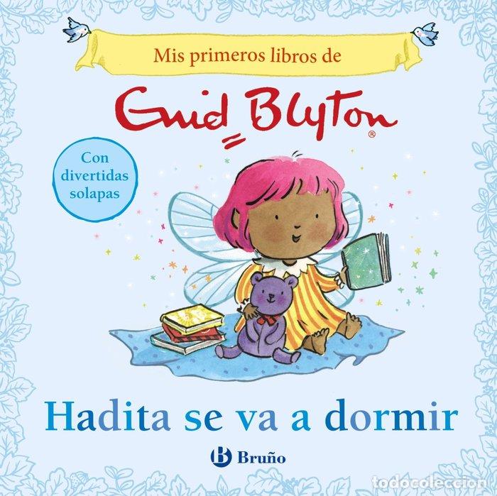 Libros: MIS PRIMEROS LIBROS DE ENID BLYTON HADITA SE VA A DORMIR - BLYTON, ENID