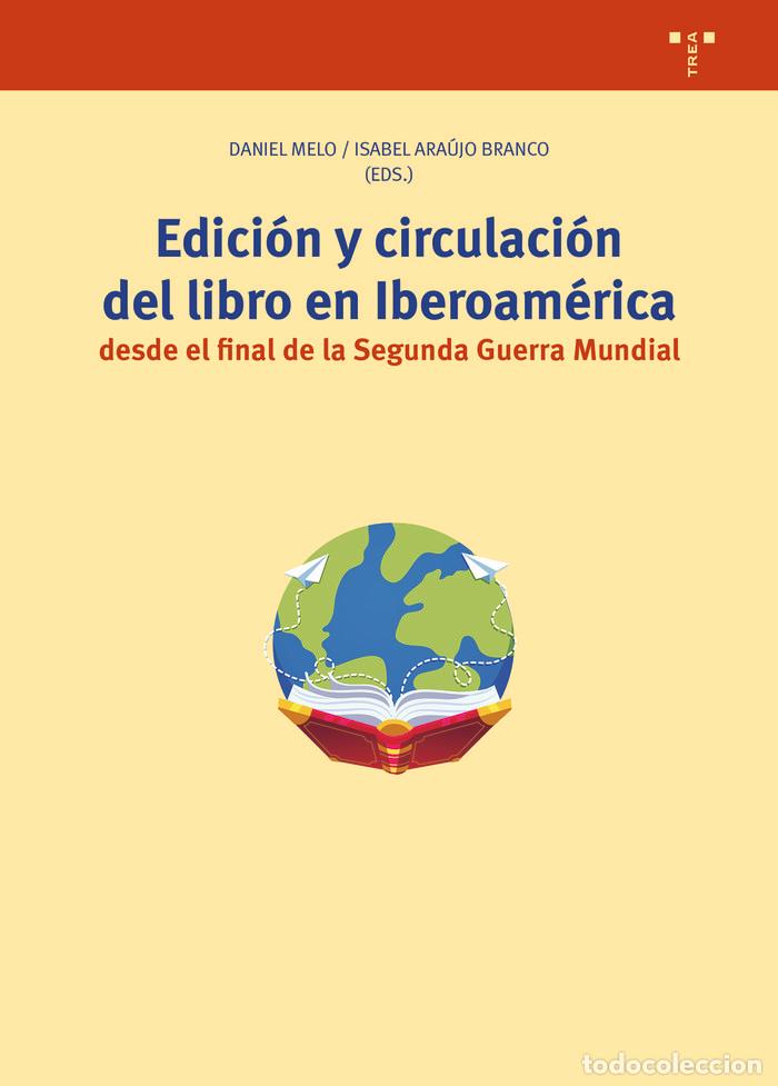 B&uuml;cher: EDICION Y CIRCULACION DEL LIBRO EN IBEROAMERICA DESDE EL FI - MELO, DANIEL