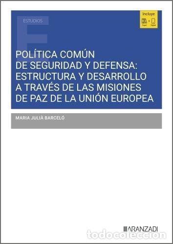 Libros: POLITICA COMUN DE SEGURIDAD Y DEFENSA ESTRUCTURA Y DESARROLL - MARIA JULIA BARCELO