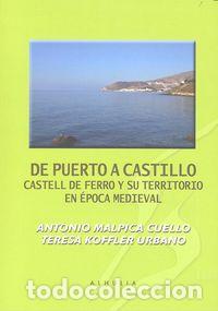 books: DE PUERTO A CASTILLO CASTELL DE FERRO Y SU TERRITORIO EPOCA - AA.VV.
