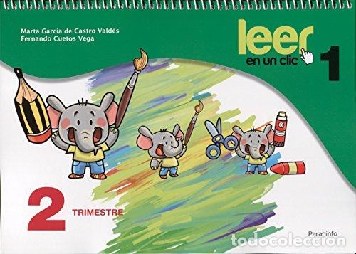 Libri: LEER EN UN CLIC FICHAS 2&ordm; TRIMESTRE 1&ordm;CURSO - ARNEDO FERNANDEZ, MARIA DEL MAR