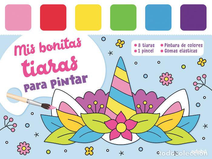 Libros: MIS BONITAS TIARAS PARA PINTAR - VARIOS AUTORES