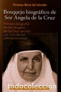 Libros: BOSQUEJO BIOGRAFICO DE SOR ANGELA DE LA CRUZ - HERMANA MARIA DEL SALVADOR