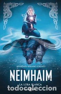 Libros: LA LOBA BLANCA NEIMHAIM 3 - ARANZAZU SERRANO LORENZO