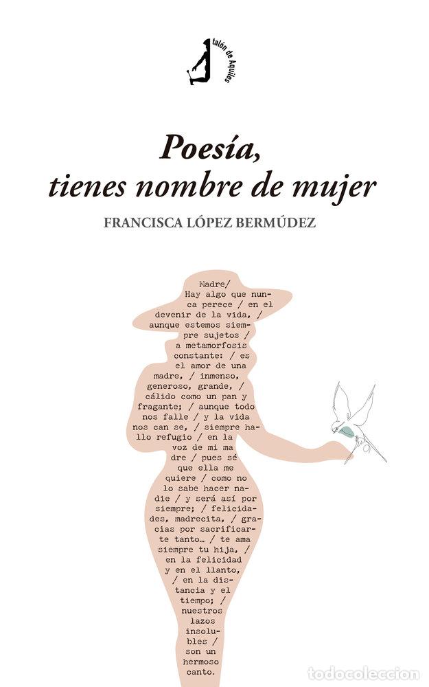 Libros: POESIA TIENES NOMBRE DE MUJER - FRANCISCA, LOPEZ BERMUDEZ