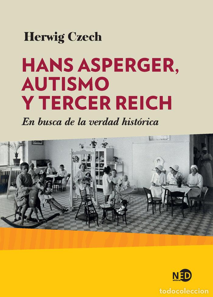 Libros: HANS ASPERGER AUTISMO Y TERCER REICH - CZECH, HERWIG