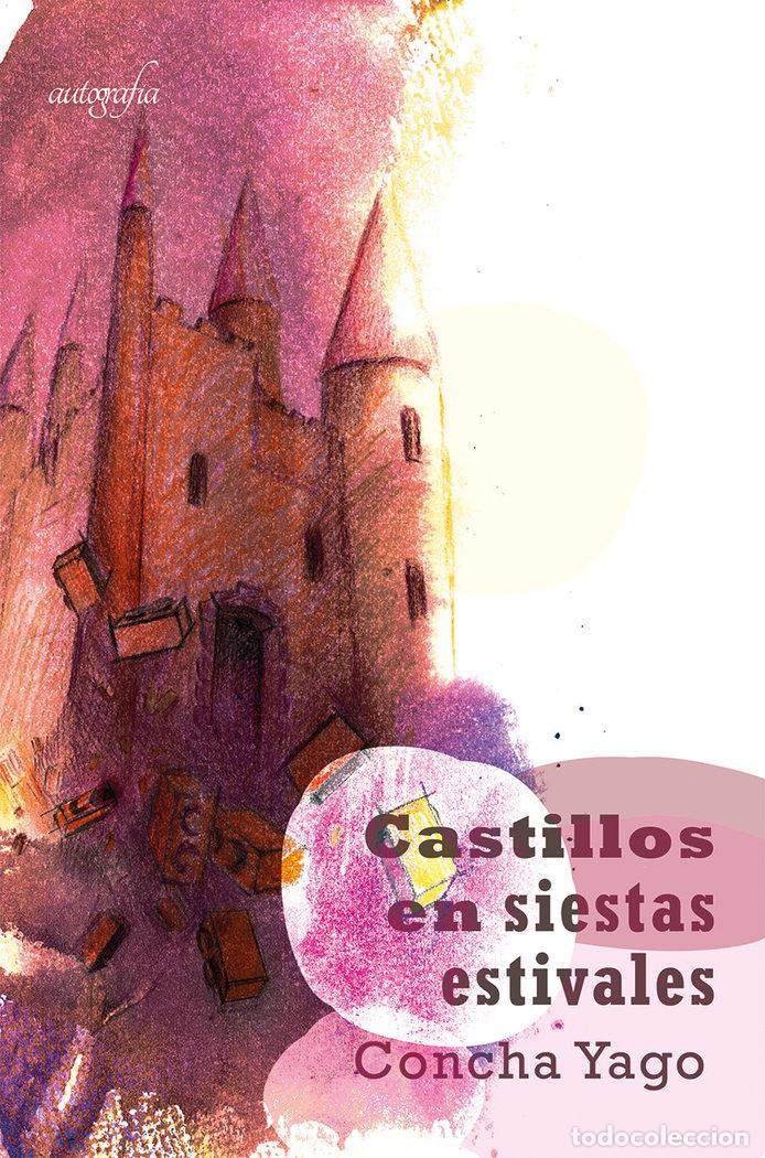 Libri: CASTILLOS EN SIESTAS ESTIVALES - CONCHA YAGO