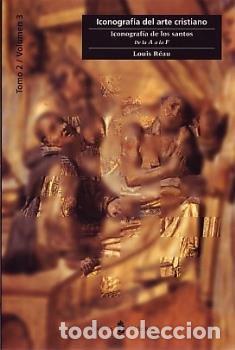 Libros: ICONOGRAFIA ARTE CRISTIANO T II V 3 (ICONOGRAFIA SANTOS) - REAU