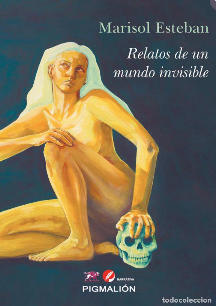 Libri: RELATOS DE UN MUNDO INVISIBLE - ESTEBAN REPISO, MARISOL