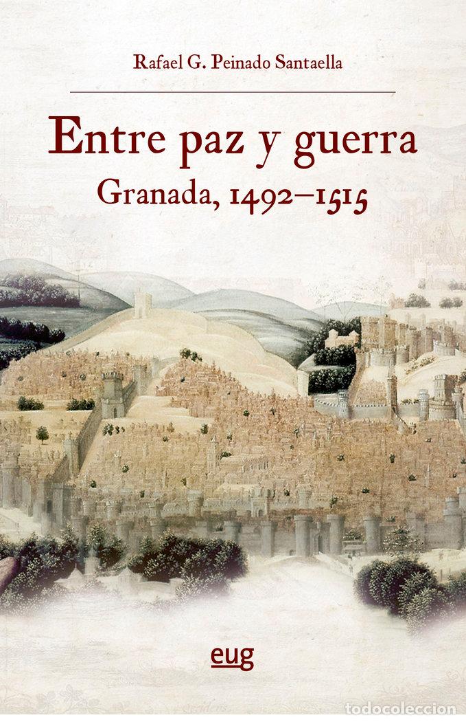 Libri: ENTRE PAZ Y GUERRA - PEINADO SANTAELLA, RAFAEL G.