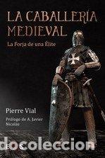 Libros: CABALLERIA MEDIEVAL,LA - VIAL, PIERRE