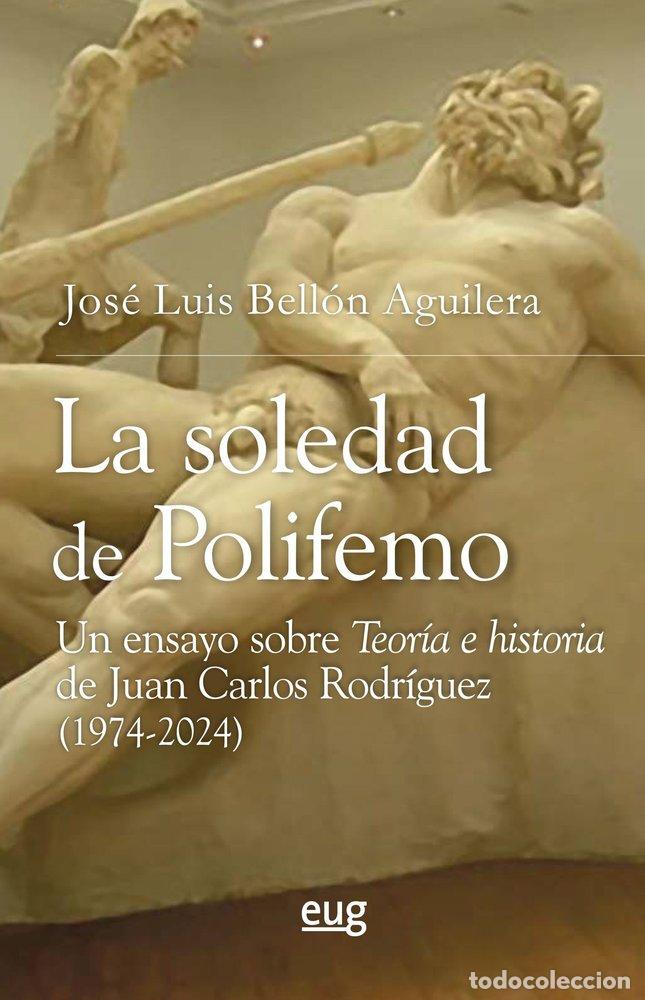 Libri: LA SOLEDAD DE POLIFEMO - BELLON AGUILERA, JOSE LUIS