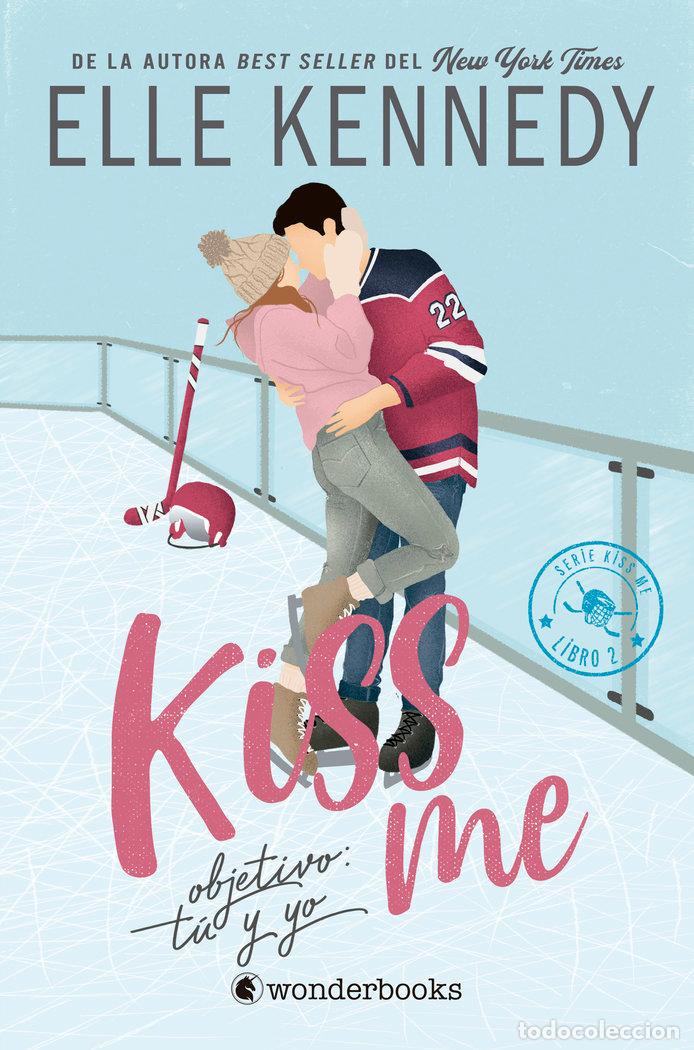 Livres: OBJETIVO TU Y YO #KISSME 2 - KENNEDY, ELLE