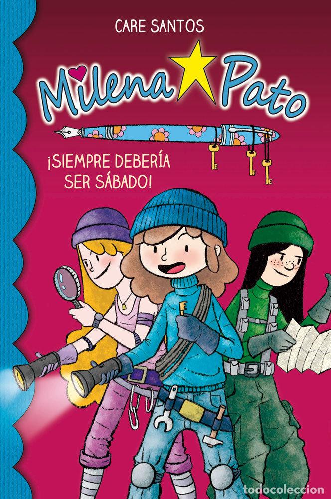 Livres: MILENA PATO 2 SIEMPRE DEBERIA SER SABADO - SANTOS TORRES, CARE