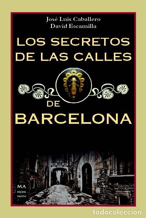 books: SECRETOS DE LAS CALLES DE BARCELONA,LOS - CABALLERO, JOSE LUIS