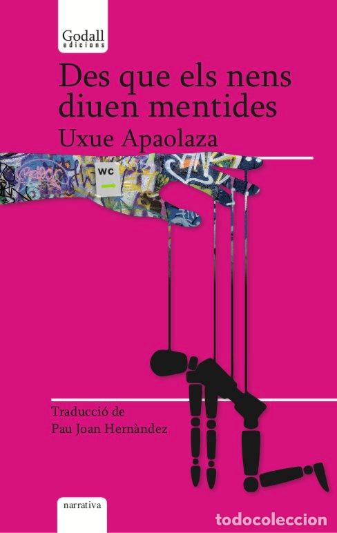 Livres: DES QUE ELS NENS DIUEN MENTIDES - APAOLAZA LARREA, UXUE