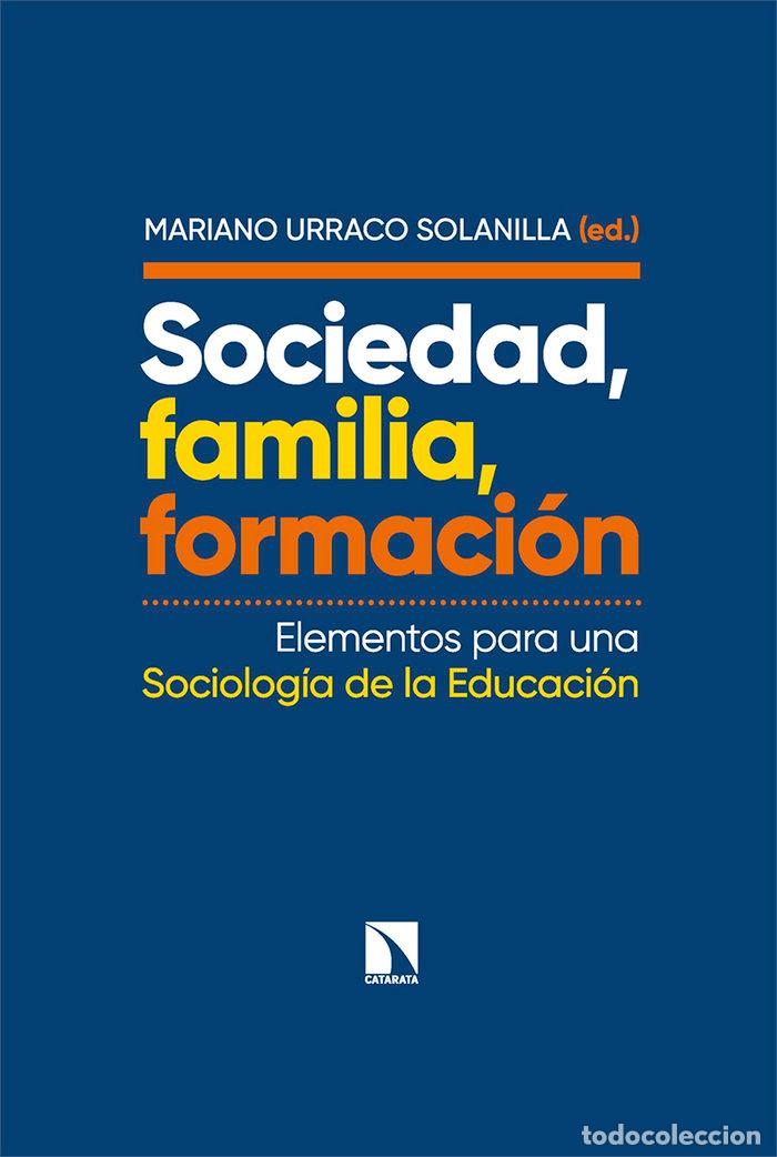 Libri: SOCIEDAD FAMILIA FORMACION - URRACO SOLANILLA, MARIANO