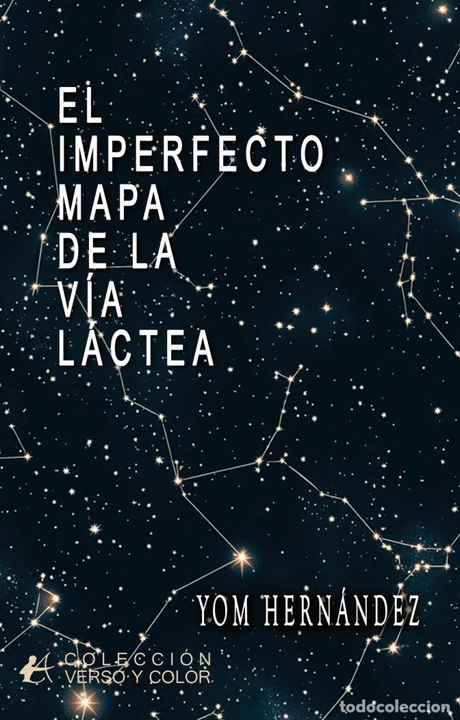 Libri: EL IMPERFECTO MAPA DE LA VIA LACTEA - HERNANDEZ, YOM