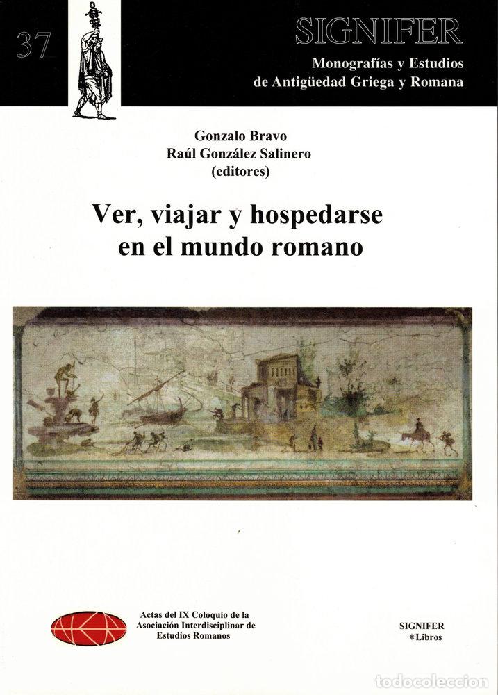 Libri: VER, VIAJAR Y HOSPEDARSE EN EL MUNDO ROMANO - VV.AA.