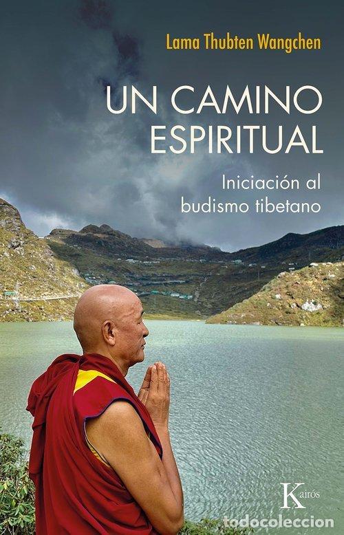 Livres: UN CAMINO ESPIRITUAL - WANGCHEN, THUBTEN