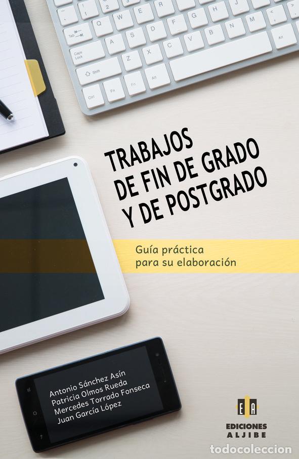 Libri: TRABAJOS DE FIN DE GRADO Y DE POSTGRADO - SANCHEZ ASIN, ANTONIO