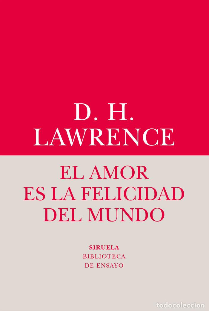Libros: AMOR ES LA FELICIDAD DEL MUNDO,EL - LAWRENCE, DAVID HERBERT