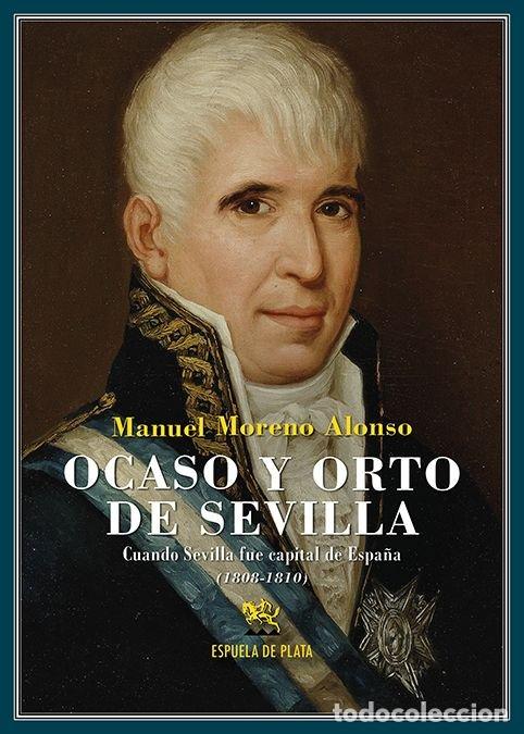 Libros: OCASO Y ORTO DE SEVILLA - MORENO ALONSO, MANUEL