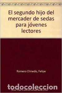 Libros: SEGUNDO HIJO DEL MERCADER DE SEDA JOVENES LECTORES - BENITEZ