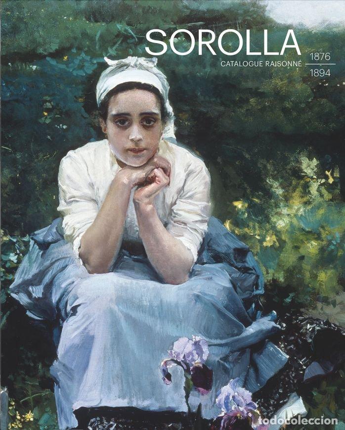 Libri: SOROLLA CATALOGUE RAIZONNE 1876 1894 - BLANCA PONS-SOROLLA RUIZ DE LA PRADA