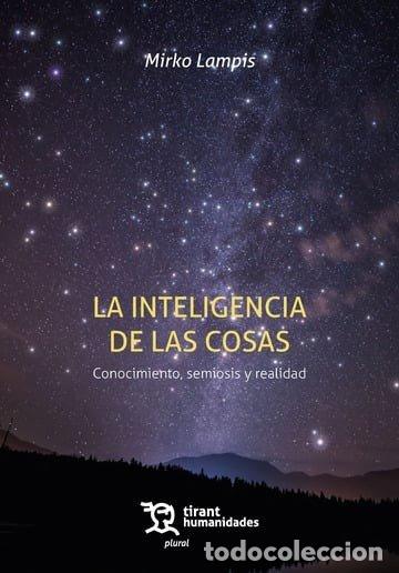 Libri: INTELIGENCIA DE LAS COSAS - LAMPIS, MIRKO