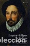 Libri: INSTANTE Y LA LIBERTAD EN MONTAIGNE,EL - BESPALOFF, RACHEL