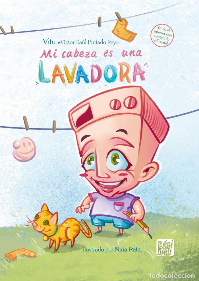 Libri: MI CABEZA ES UNA LAVADORA - VICTOR RAUL PINTADO REY, VITU