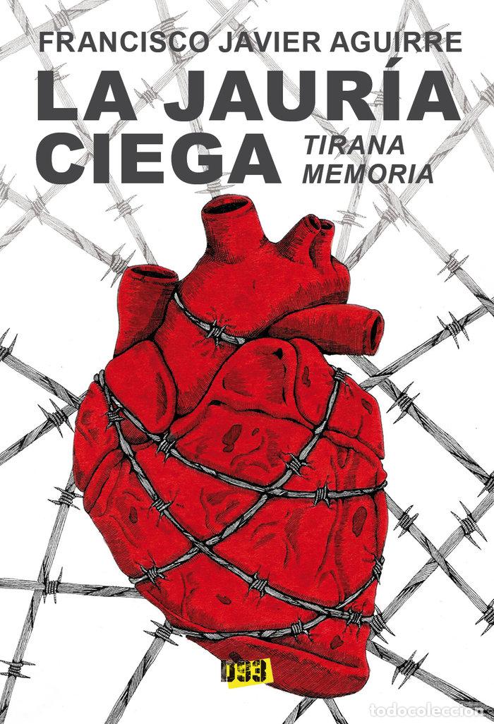 Libri: JAURIA CIEGA,LA - AGUIRRE, FRANCISCO JAVIER