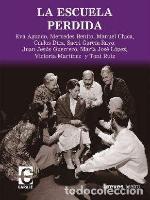 Libri: LA ESCUELA PERDIDA - AGUADO GONZALEZ, EVANGELINA