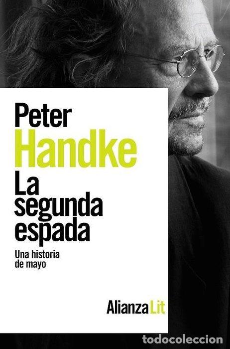 Libri: LA SEGUNDA ESPADA - HANDKE, PETER