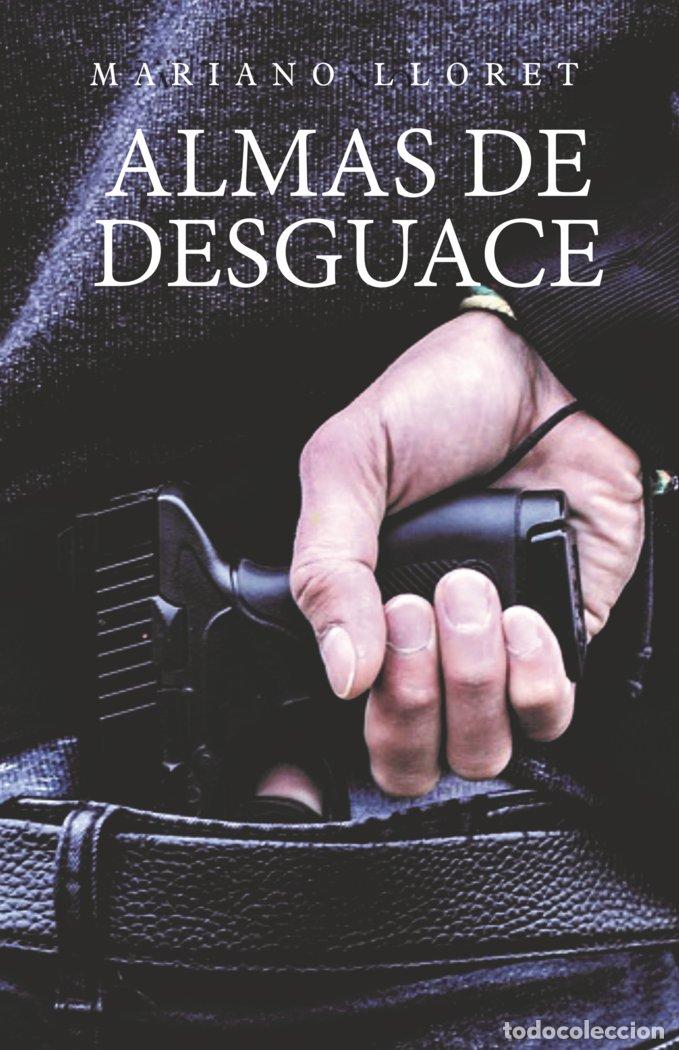 Libri: ALMAS DE DESGUACE - LLORET FERRER, MARIANO