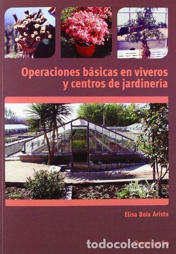 Libri: OPERACIONES BASICAS EN VIVEROS Y CENTROS DE JARDINERIA - BOIX, ELISA