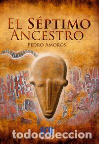B&uuml;cher: SEPTIMO ANCESTRO, EL - AMOROS SOGORB, PEDRO