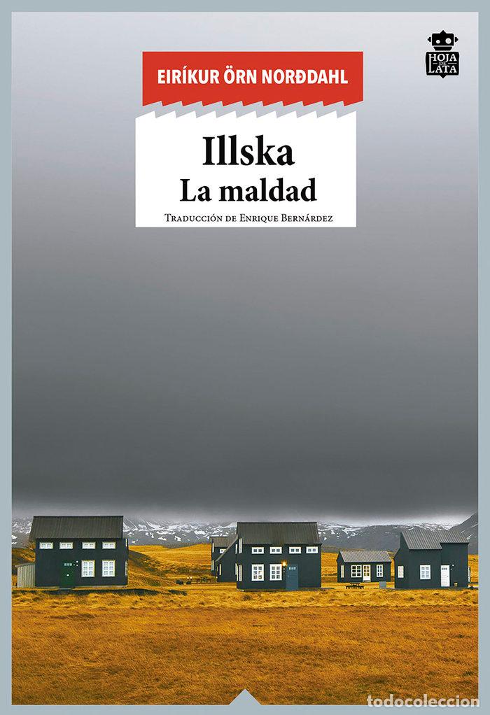 B&uuml;cher: ILLSKA LA MALDAD - ORN NORDDAL, EIRIKUR