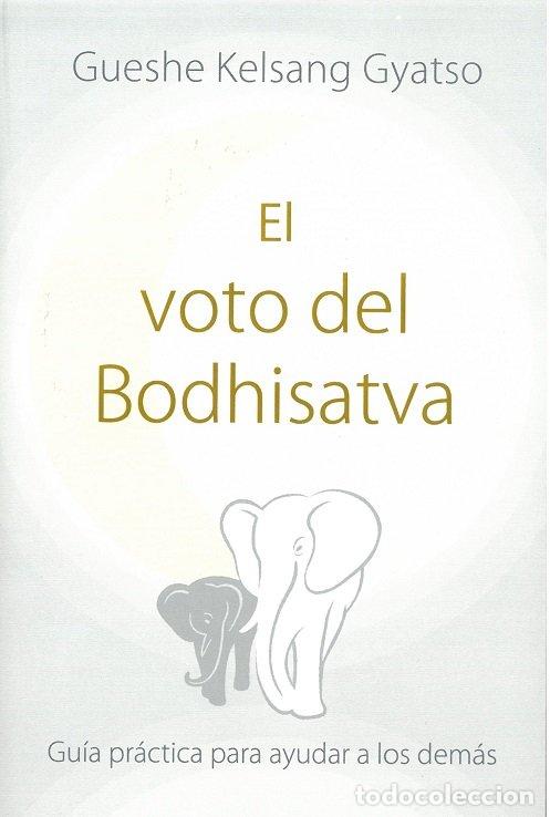 Livres: EL VOTO DEL BODHISATVA - GUESHE KELSANG GYATSO RIMPOCHE