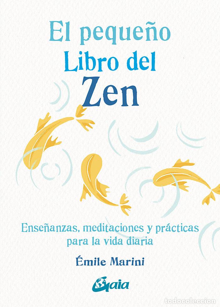 Livres: EL PEQUE&Ntilde;O LIBRO DEL ZEN - MARINI, &Ocirc;MILE