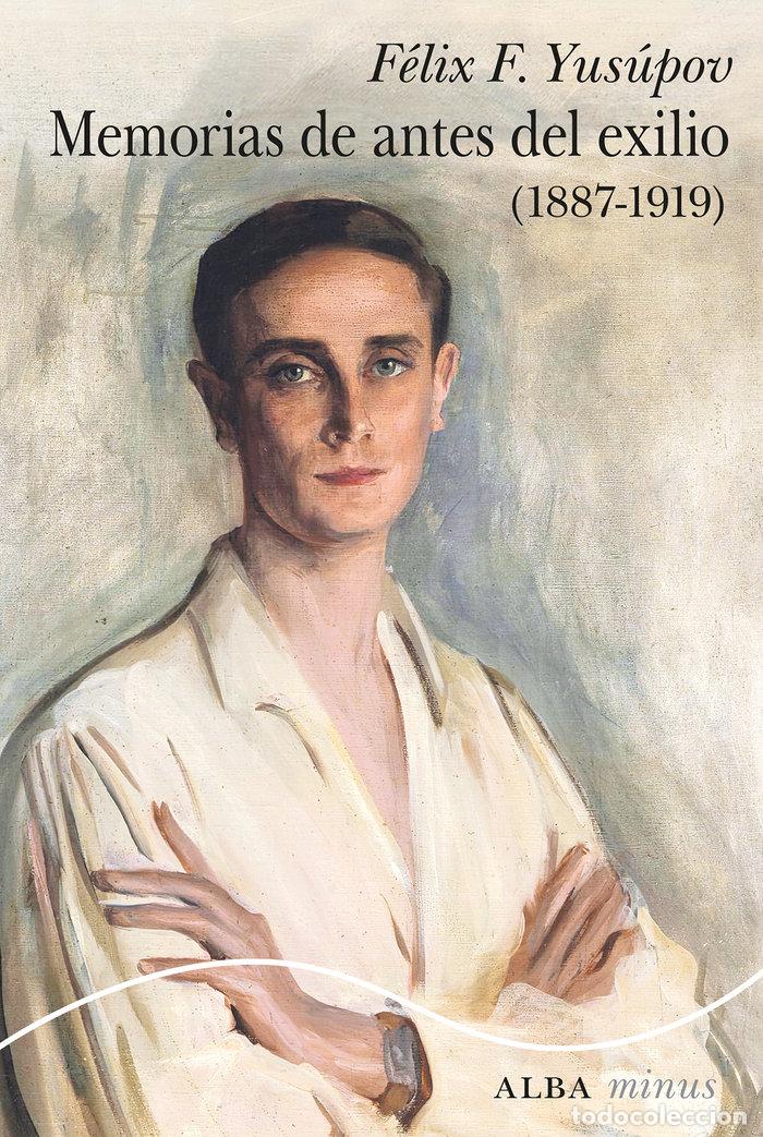 Livres: MEMORIAS DE ANTES DEL EXILIO - YUSUPOV, FELIX F.