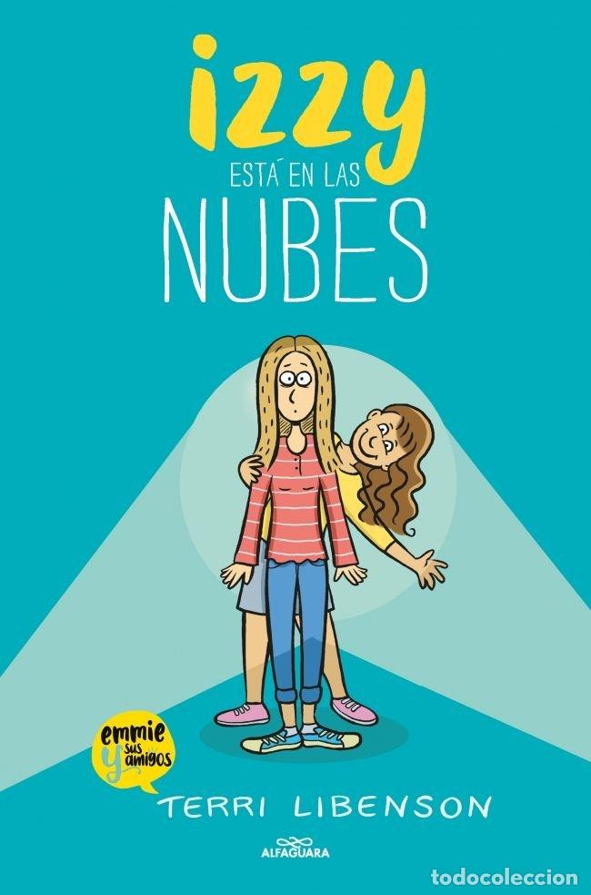 B&uuml;cher: IZZY ESTA EN LAS NUBES EMMIE & AMIGOS 2 - TERRI LIBENSON