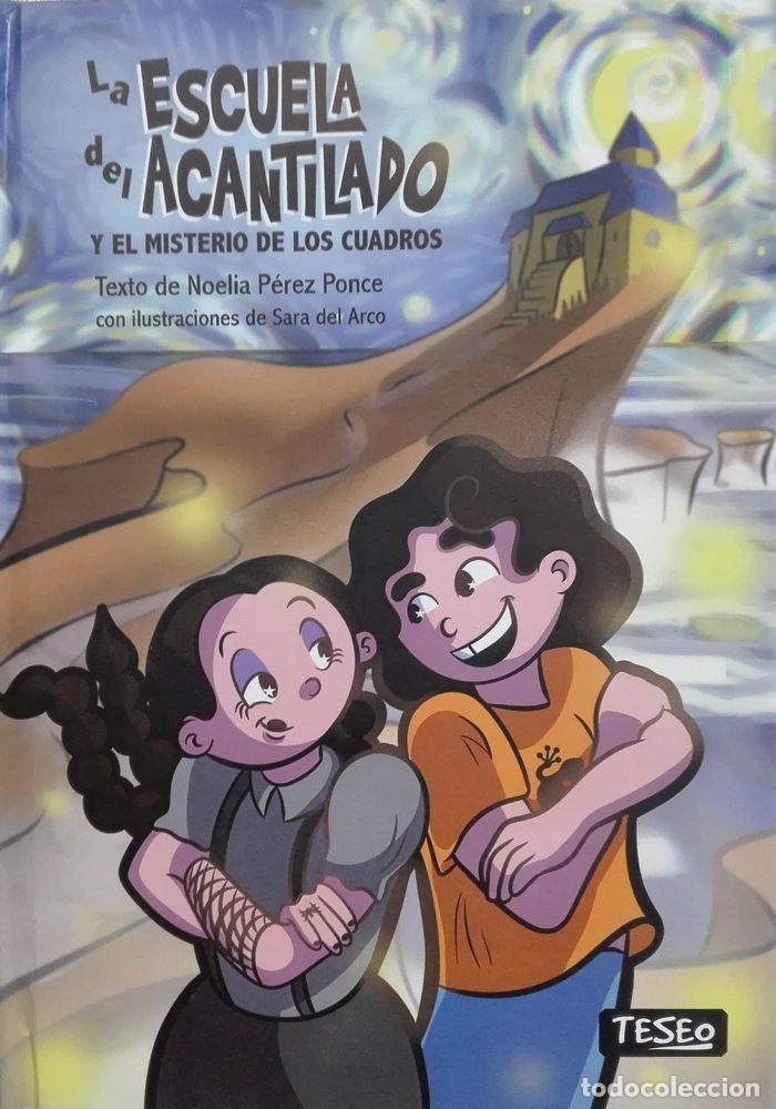 Livres: LA ESCUELA DEL ACANTILADO Y EL MISTERIO DE LOS CUADROS - P&Eacute;REZ PONCE, NOELIA
