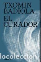Libros: EL CURADOR - BADIOLA, TXOMIN