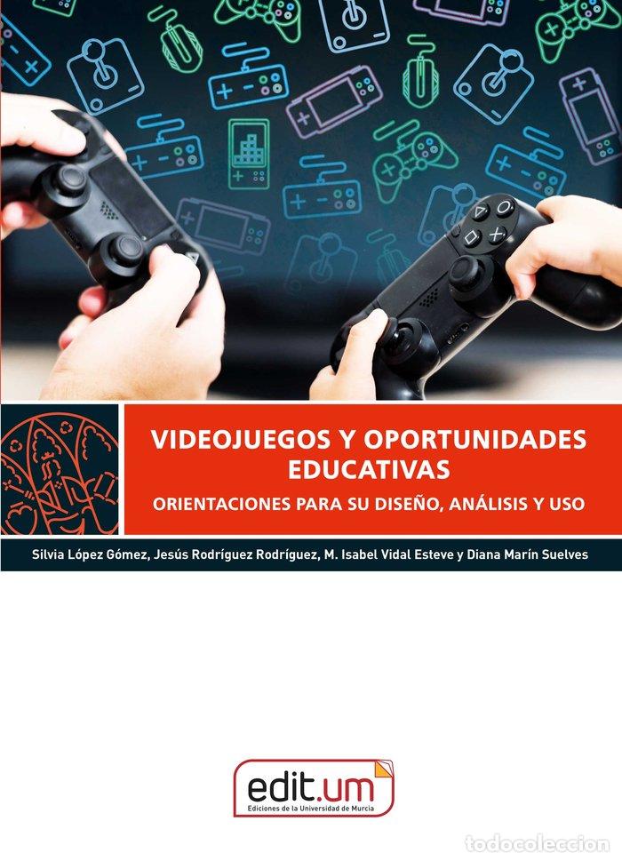 Libros: VIDEOJUEGOS Y OPORTUNIDADES EDUCATIVAS - LOPEZ GOMEZ, SILVIA