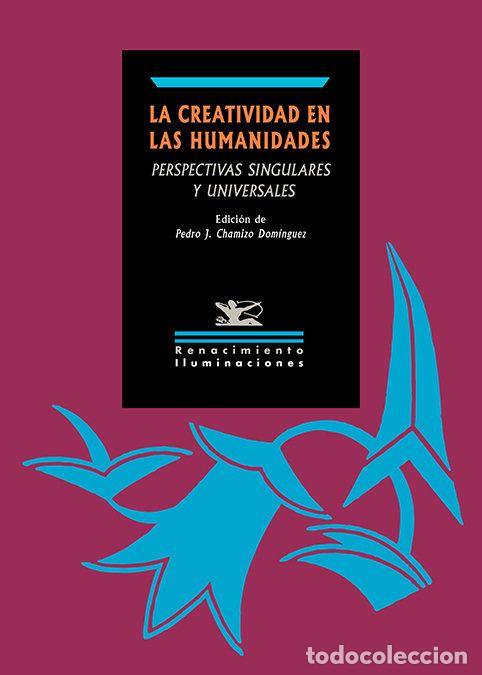 Libros: CREATIVIDAD EN LAS HUMANIDADES,LA - CHAMIZO DOMINGUEZ, PEDRO J