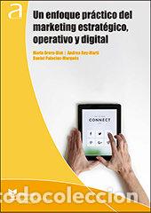 Livros: UN ENFOQUE PRACTICO DEL MARKETING ESTRATEGICO, OPERATIVO Y D - PALACIOS MARQUES, DANIEL