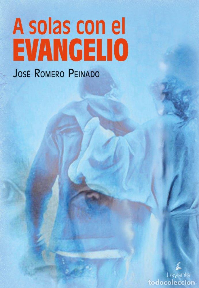 books: A SOLAS CON EL EVANGELIO - ROMERO PEINADO, JOSE