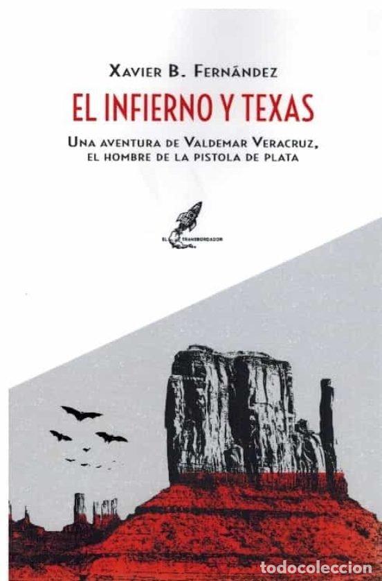 books: EL INFIERNO Y TEXAS - B. FERNANDEZ, XAVIER